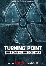 Turning Point La Bomba Atomica E La Guerra Fredda S01E01-09 2024 DLMux 1080p E-AC3-AC3 ITA ENG SUBS
