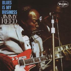 Jimmy Reed - Blues Is My Business (1976) FLAC 16BITS 44 1KHZ-EICHBAUM