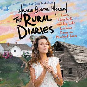 Hilarie Burton - 2020 - The Rural Diaries (Memoirs)