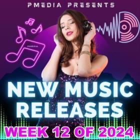 VA - New Music Releases Week 12 of 2024 (FLAC Songs) [PMEDIA] ⭐️