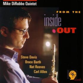 Mike DiRubbo Quintet - From The Inside Out (1999-2005) - WEB FLAC 16BITS 44 1KHZ-EICHBAUM