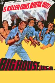 Big House U S A  (1955) [1080p] [BluRay] <span style=color:#39a8bb>[YTS]</span>