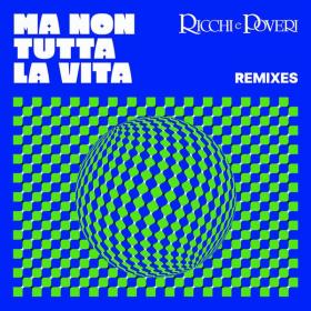 Ricchi E Poveri - Ma non tutta la vita (Remixes) (2024 Pop Elettronica) [Flac 24-44]