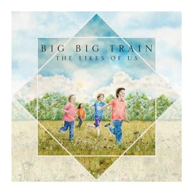 (2024) Big Big Train - The Likes of Us [FLAC]