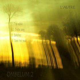 L'autre - Ombelum2 - 2024 - WEB FLAC 16BITS 44 1KHZ-EICHBAUM