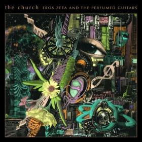 The Church - Eros Zeta and the Perfumed Guitars (2023) Mp3 320kbps [PMEDIA] ⭐️