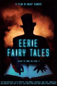 Eerie Fairy Tales (2019) [1080p] [WEBRip] <span style=color:#39a8bb>[YTS]</span>