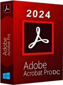 Adobe Acrobat Pro DC 2024 001 20643 [32 Bit-64 Bit] + Update + Patch
