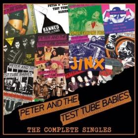 Peter and the Test Tube Babies - The Complete Singles (2024) - WEB FLAC 16BITS 44 1KHZ-EICHBAUM