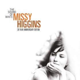 Missy Higgins - The Sound of White 20 Year Anniversary Edition (2024) [16Bit-44.1kHz] FLAC [PMEDIA] ⭐️