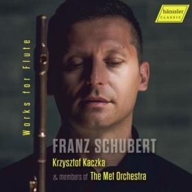 Krzysztof Kaczka - Schubert Works for Flute (2024) [24Bit-96kHz] FLAC [PMEDIA] ⭐️