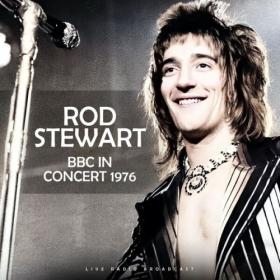 Rod Stewart - BBC in Concert Newcastle City Hall 1976 (Live) (1976) [16Bit-44.1kHz] FLAC [PMEDIA] ⭐️