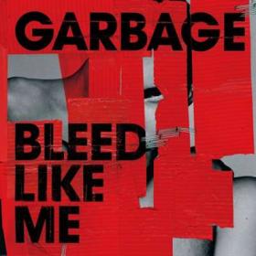 Garbage - Bleed Like Me (Deluxe Edition 2024 Remaster) (2024) [24Bit-96kHz] FLAC