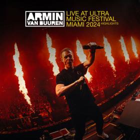 Armin van Buuren - Live at Ultra Music Festival Miami 2024 (Mainstage) [Highlights]- 2024 - WEB FLAC 16BITS 44 1KHZ-EICHBAUM