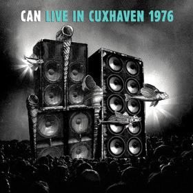 (2022) Can - LIVE IN CUXHAVEN 1976 [FLAC]