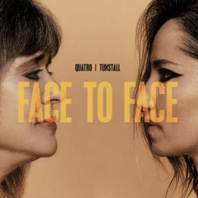 Suzi Quatro & KT Tunstall - Face To Face (2023 Rock) [Flac 24-96]