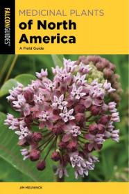 [ CourseWikia com ] Medicinal Plants of North America - A Field Guide, 3rd Edition