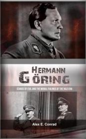 [ CourseWikia com ] Hermann Goring - Echoes of Evil and the Moral Failings of the Nazi Era