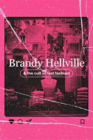 Brandy Hellville and The Cult of Fast Fashion 2024 720p AMZN WEBRip 800MB x264<span style=color:#39a8bb>-GalaxyRG[TGx]</span>