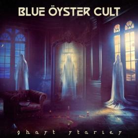 Blue Öyster Cult - 2024 - Ghost Stories - [Hi-Res]- 2024- WEB FLAC 24BIT   44 1khz-EICHBAUM