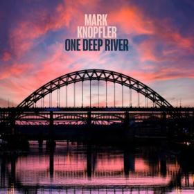 Mark Knopfler - One Deep River  - 2024- [HI-Res] - WEB FLAC 24BIT  192 0khz-EICHBAUM
