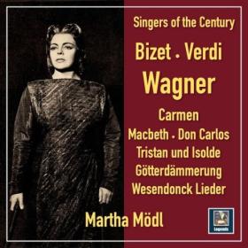 Martha Modl - Singers of the Century Martha Mödl sings Bizet Verdi & Wagner (2024) [24Bit-48kHz] FLAC [PMEDIA] ⭐️