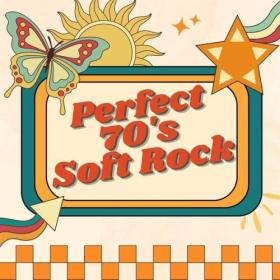 Various Artists - Perfect 70's Soft Rock (2024) Mp3 320kbps [PMEDIA] ⭐️