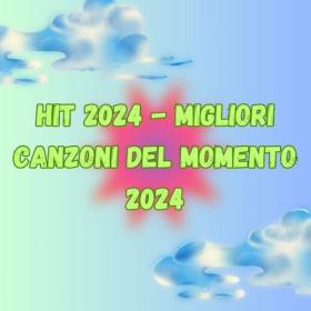 Various Artists - HIT 2024 – MIGLIORI CANZONI DEL MOMENTO 2024 (2024) Mp3 320kbps [PMEDIA] ⭐️