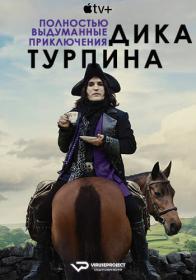 The Completely M U A of Dick Turpin S01 1080p ViruseProject