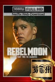 Rebel Moon Part Two The Scargiver 2024 1080p NF WEB-DL ENG HINDI TAMIL TELUGU DDP5.1 Atmos H.264<span style=color:#39a8bb>-BEN THE</span>