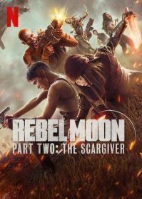 Rebel Moon Part Two The Scargiver (2024) 720p WEBRip Hindi + English 5.1 10Bit x265 MSubs ~Starboy [ProtonMovies]
