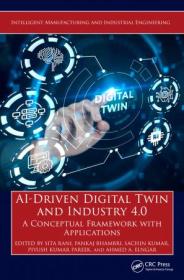 AI-Driven Digital Twin and Industry 4 0 - A Conceptual Framework with Applications