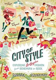 City of Style - Exploring Los Angeles Fashion, from Bohemian to Rock