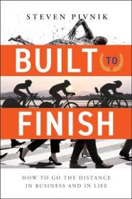 Built to Finish - How to Go the Distance in Business and in Life