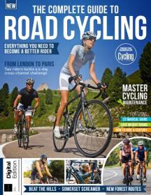 The Complete Guide to Road Cycling - 3rd Edition, 2024