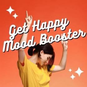 Various Artists - Get Happy – Mood Booster (2024) Mp3 320kbps [PMEDIA] ⭐️