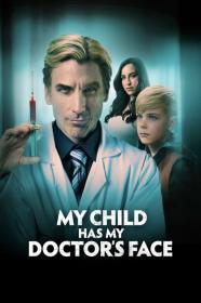 My Child Has My Doctors Face 2024 1080p WEBRip 1400MB DD 5.1 x264<span style=color:#39a8bb>-GalaxyRG[TGx]</span>