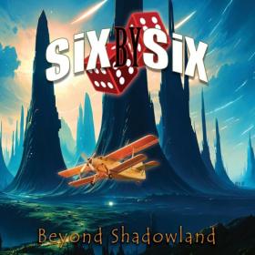 Six by Six - Beyond Shadowland (2024) Mp3 320kbps [PMEDIA] ⭐️