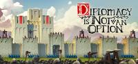 Diplomacy.is.Not.an.Option.v0.9.122r