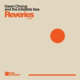 Dawn Chorus And The Infallible Sea - Reveries (2024) [24Bit-44.1kHz] FLAC [PMEDIA] ⭐️