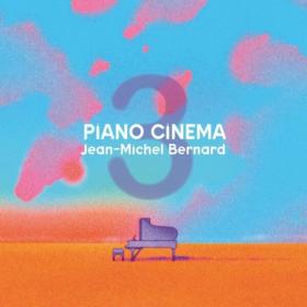Jean-Michel Bernard - Piano Cinema III (2024) [24Bit-88 2kHz] FLAC [PMEDIA] ⭐️