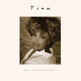 Tina Turner - What's Love Got to Do with It (30th Ann  Deluxe) (1993 Rock) [Flac 24-48]