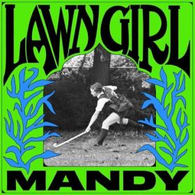 Mandy - Lawn Girl (2024) Mp3 320kbps [PMEDIA] ⭐️