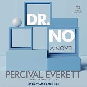 Percival Everett - 2022 - Dr  No (Fiction)