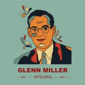Glenn Miller - INTEGRAL GLENN MILLER 1940 - 1942 (2024) [24Bit-44.1kHz] [PMEDIA] ⭐️