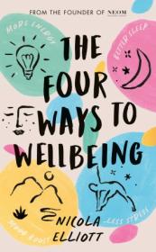 The Four Ways to Wellbeing - Better Sleep. Less Stress. More Energy. Mood Boost