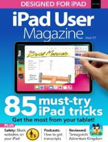 IPad User Magazine - Issue 97, 2024