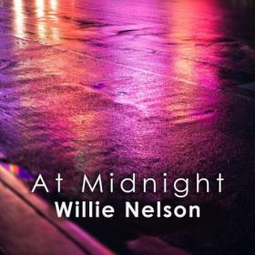 Willie Nelson - At Midnight Willie Nelson (2024) Mp3 320kbps [PMEDIA] ⭐️