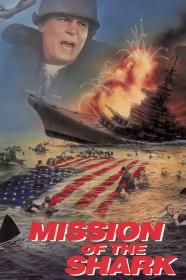 Mission Of The Shark The Saga Of The U S S  Indianapolis (1991) [720p] [WEBRip] <span style=color:#39a8bb>[YTS]</span>