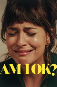 Am I OK (2022) [1080p] [WEBRip] [5.1] <span style=color:#39a8bb>[YTS]</span>